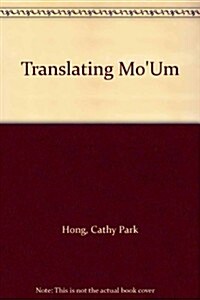 Translating MoUm (Hardcover)