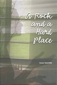A Rock and a Hard Place (Paperback)