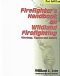Firefighters Handbook on Wildland Firefighting (Paperback, 2nd)