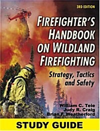 Firefighters Handbook on Wildland Firefighting (Paperback, Spiral, Study Guide)