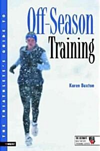 The Triathletes Guide To Off-Season Training (Paperback)