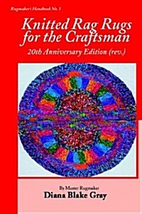 Knitted Rag Rugs for the Craftsman, 20th Anniversary Edition (REV.) (Paperback)