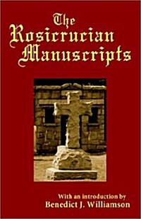 The Rosicrucian Manuscripts (Paperback)