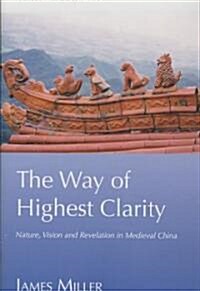 The Way of Highest Clarity (Paperback)