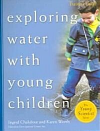 Exploring Water with Young Children (Paperback, Trainers Guide)