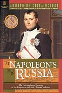 At Napoleons Side in Russia: The Classic Eyewitness Account (Hardcover)