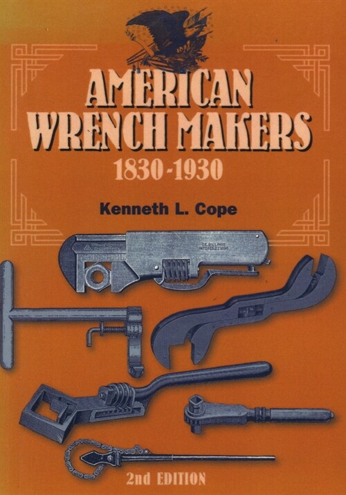 American Wrench Makers 1830-1930 (Paperback, 2)