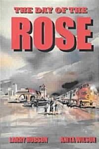 The Day of the Rose (Paperback)