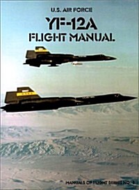 Yf-12a Flight Manual (Paperback)
