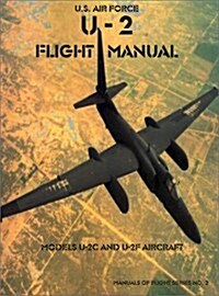 U-2 Flight Manual: Models U-2C and U-2F Aircraft (Paperback)