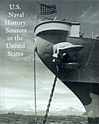U.S. Naval History Sources in the United States (Paperback)