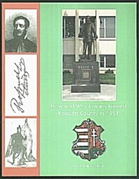 How and Why Iowans Named Kossuth County in 1851 (Paperback)