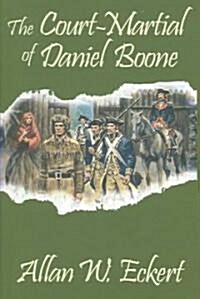 The Court-Martial of Daniel Boone (Hardcover)