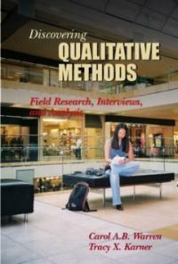 Discovering qualitative methods : field research, interviews, and analysis