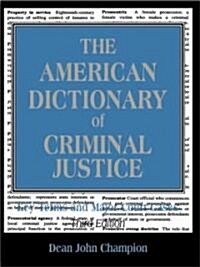 The American Dictionary of Criminal Justice (Paperback, 3rd)