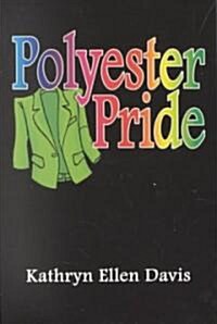 Polyester Pride (Paperback)