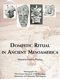 Domestic Ritual in Ancient Mesoamerica (Paperback)