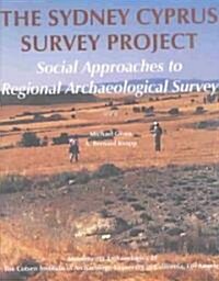 The Sydney Cyprus Survey Project: Social Approaches to Regional Archaeological Survey (Hardcover)