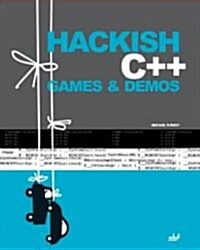Hackish C++ Games & Demos [With CDROM] (Paperback)
