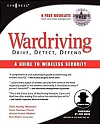 Wardriving: Drive, Detect, Defend: A Guide to Wireless Security (Paperback)