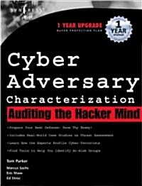 Cyber Adversary Characterization: Auditing the Hacker Mind (Paperback)