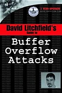 David Litchfields Guide To Buffer Overflow Attacks (Paperback)