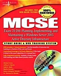 MCSE Exam 70-294 Study Guide & DVD Training System: Planning, Implementing, and Maintaining a Windows Server 2003 Active Directory Infrastructure [Wit (Hardcover)