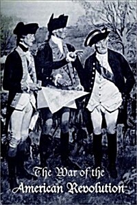 The War of the American Revolution (Paperback)