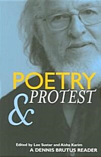 Poetry and Protest: A Dennis Brutus Reader (Paperback)