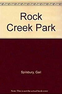 Rock Creek Park (Hardcover, 1st)