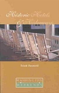 Historic Hotel & Hideaways (Paperback)