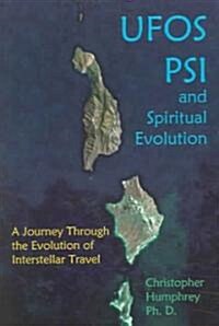 UFOs Psi and Spiritual Evolution (Paperback)