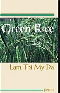 Green Rice: Poems by Lam Thi My Da (Paperback)