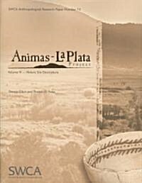 Animas-La Plata Project Volume VI: Historic Site Descriptions (Paperback)