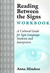 Reading Between the Signs (Paperback, Workbook)