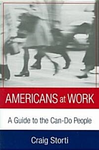 Americans at Work: A Guide to the Can-Do People (Paperback)