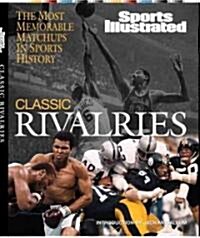 Sports Illustrated: Classic Rivalries (Hardcover)