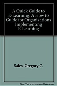 A Quick Guide to E-Learning (Hardcover)