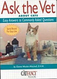 Ask the Vet about Cats: Easy Answers to Commonly Asked Questions (Hardcover)
