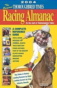 The Original Thoroughbred Times Racing Almanac 2004 (Paperback)
