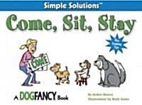 Come, Sit, Stay (Paperback)