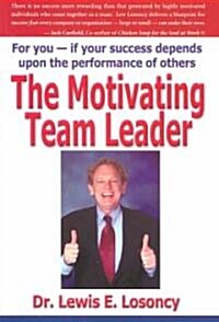 The Motivating Team Leader (Paperback)