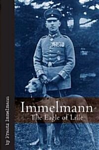 Immelmann: Tthe Eagle of Lille (Hardcover)