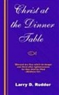 Christ at the Dinner Table (Paperback)