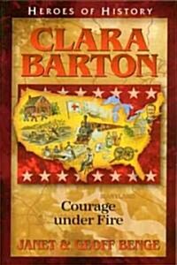 Clara Barton: Courage to Serve (Hardcover)