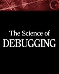 Science of Debugging (Paperback)