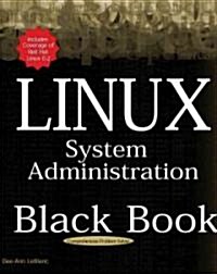 Linux System Administration Black Bk: The Definitive Guide to Deploying and Configuring the Leading Open Source Operating System                       (Paperback)