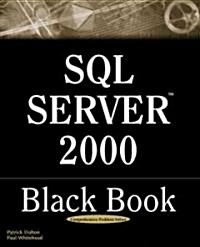 SQL Server 2000 Black Book: A Resource for Real World Database Solutions and Techniques (Paperback)