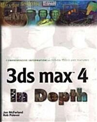 3ds Max 4 in Depth (Paperback)