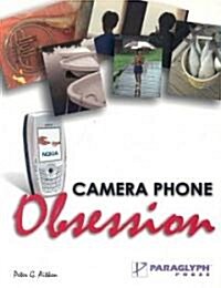 Camera Phone Obsession (Paperback)